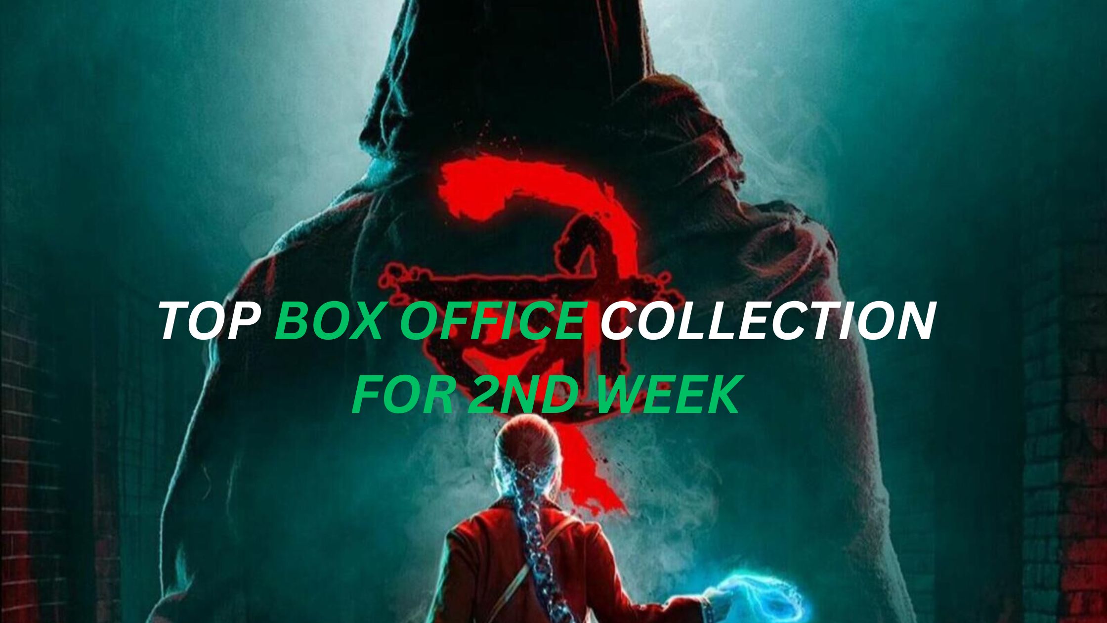 TOP BOX OFFICE COLLECTION FOR 2ND WEEK