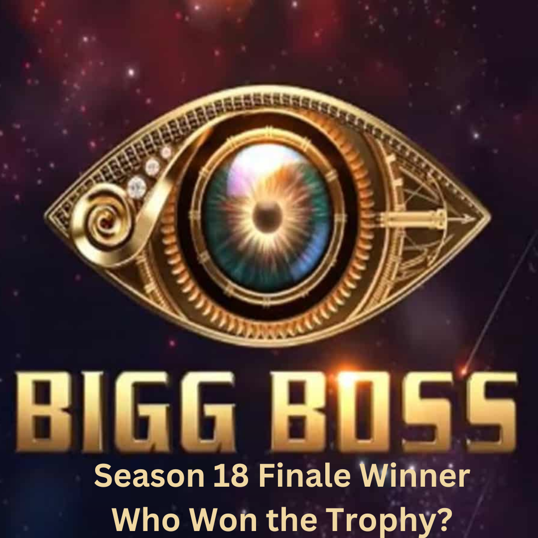 Bigg Boss Season 18 Finale Winner. Who Won the Trophy?