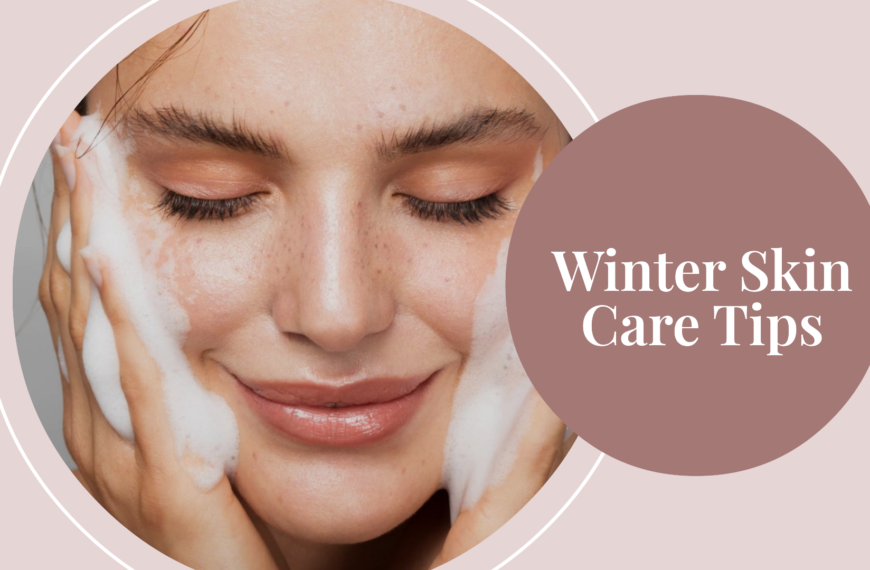 Skin Care Routine For Winters