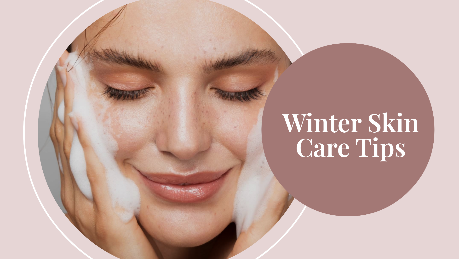 Skin Care Routine For Winters