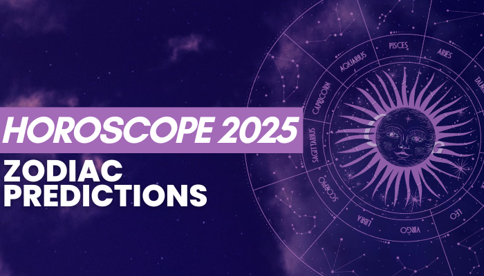 Horoscope 2025: Most Powerful Zodiac Predictions Are Here