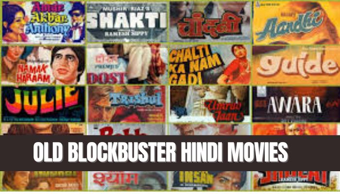 Celebrating the Golden Era: Old Blockbuster Hindi Movies That Made History