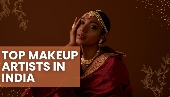 Top Makeup Artists in India