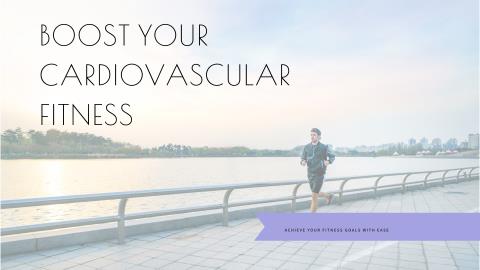  Improve Cardiovascular Fitness