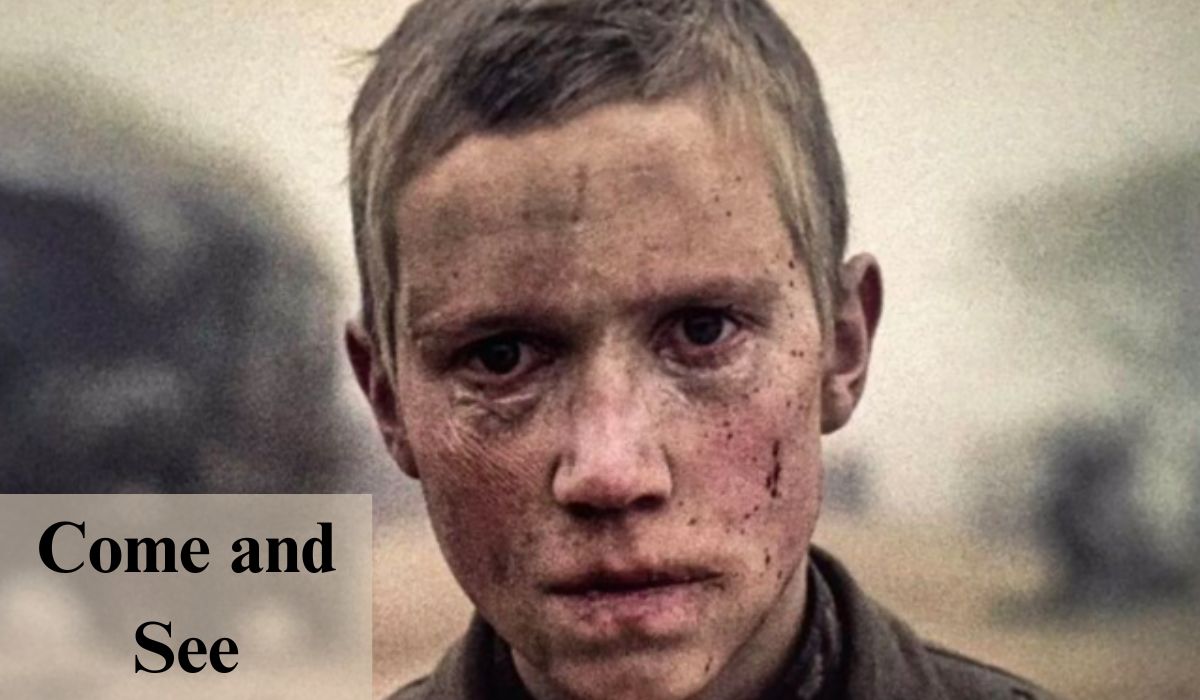 Come and See: A Harrowing Journey Through the Horrors of War