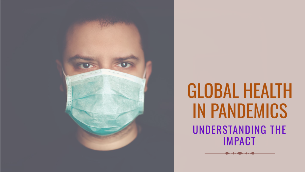 Pandemics on Global Health