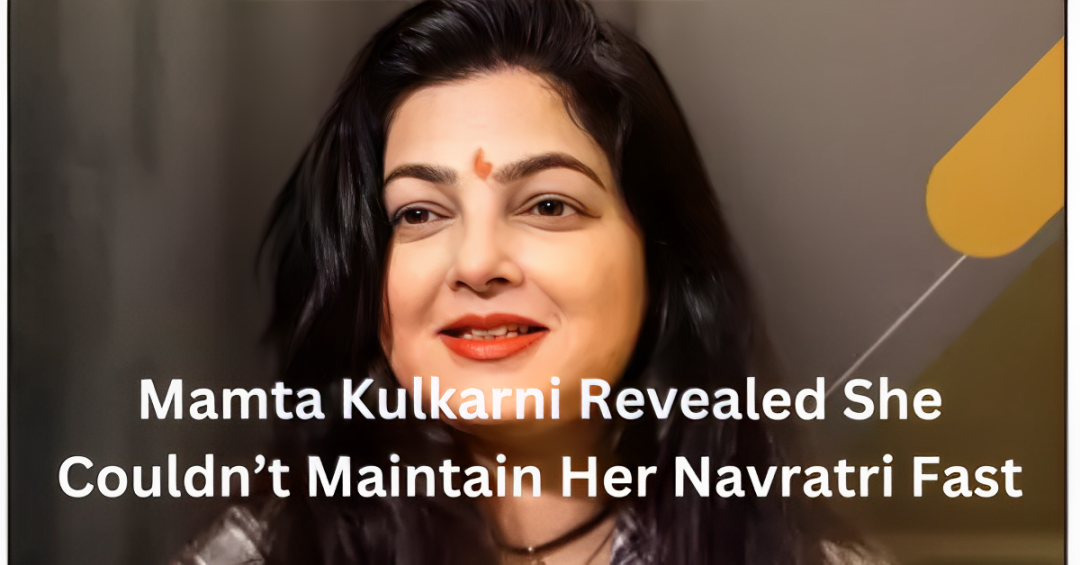 Mamta Kulkarni Revealed She Couldn’t Maintain Her Navratri Fast After Two Drinks, as Bollywood Obstructed Her Spiritual Pursuit