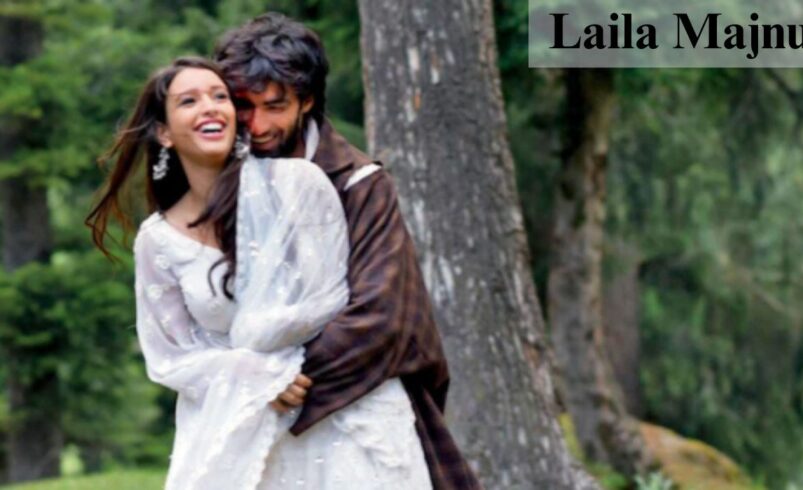 Laila Majnu: A Timeless Tale of Love and Tragedy