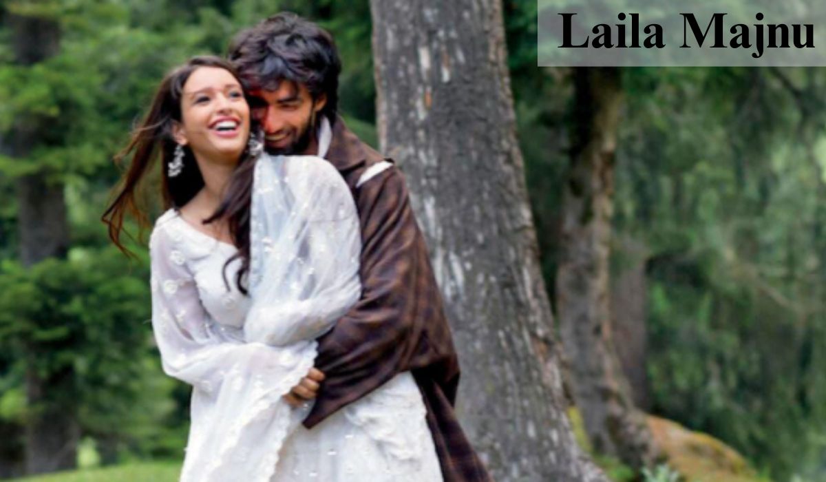 Laila Majnu: A Timeless Tale of Love and Tragedy