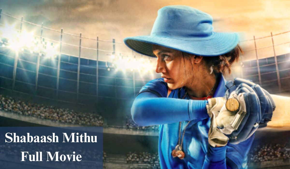 Shabaash Mithu: The Inspiring Journey of Cricket Icon Mithali Raj