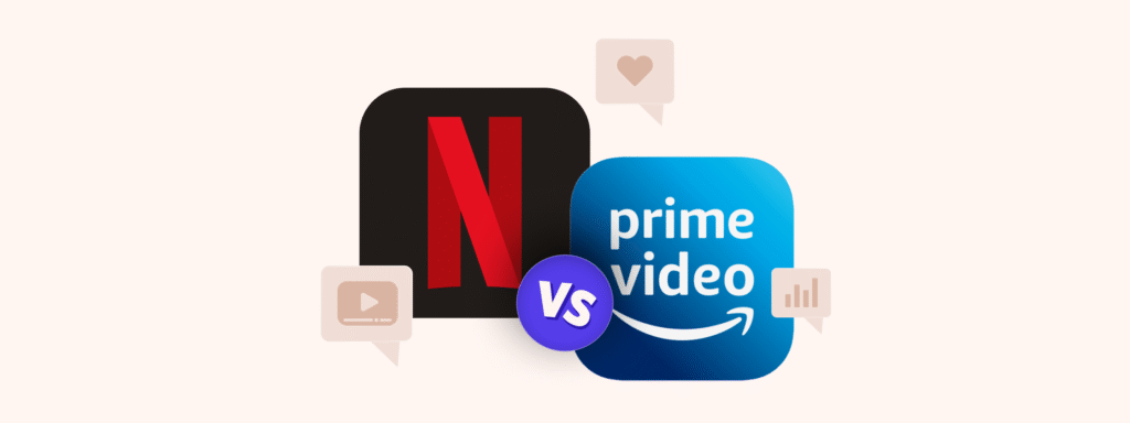 Netflix or Amazon Prime