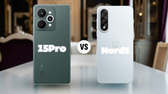 OnePlus Nord 5 vs Realme 15 Pro 5G
