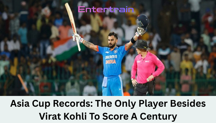 Asia Cup Records: The only player besides Virat Kohli to score a century