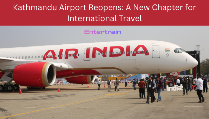 Kathmandu Airport Reopens: A New Chapter for International Travel