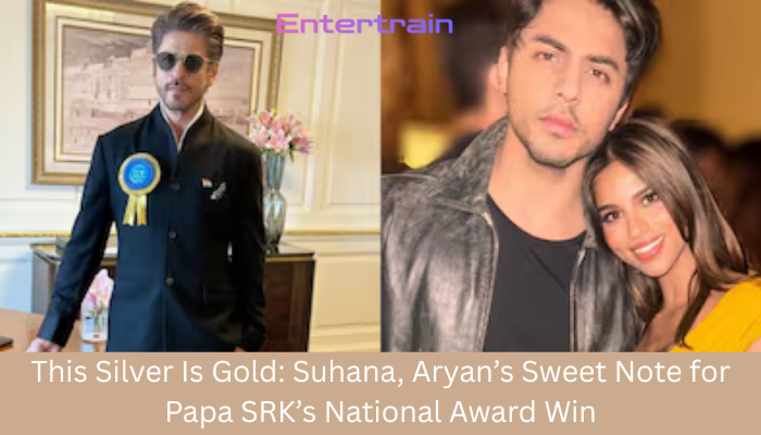 This Silver Is Gold: Suhana, Aryan’s Sweet Note for Papa SRK’s National Award Win