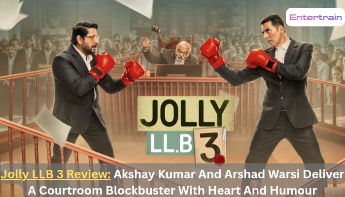 Jolly LLB 3 Review: Akshay Kumar And Arshad Warsi Deliver A Courtroom Blockbuster With Heart And Humour