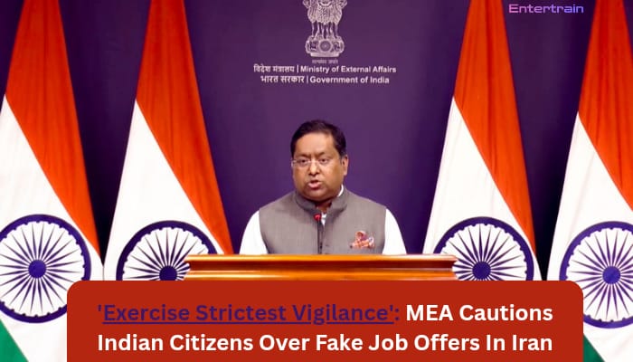 Exercise Strictest Vigilance: MEA Cautions Indian Citizens Over Fake Job Offers in Iran