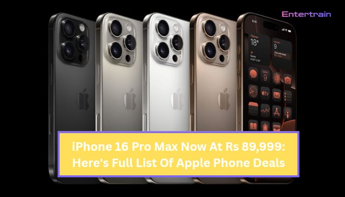 iPhone 16 Pro Max Now At Rs 89,999: Here’s Full List Of Apple Phone Deals