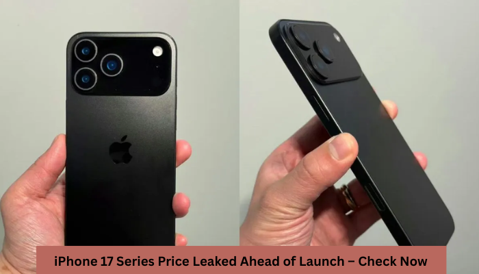 iPhone 17 Series Price Leaked Ahead of Launch – Check How Much the New iPhones Will Cost